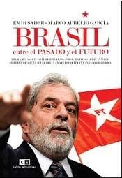 Brasil Entre El Pasado Y El Futuro - Sader, García, Granovsk