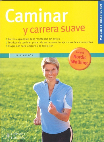 Caminar Y Carrera Suave, De Bos Klaus Dr.. Editorial Hispano-europea, Tapa Blanda En Español, 2011