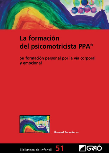 Libro: La Formación Del Psicomotricista Ppa®: Su Formación P