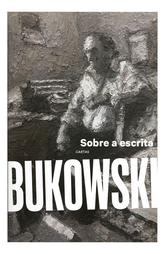 Livro Sobre A Escrita De Charles Bukowski Capa Mole Em Português Editora Harpercollins