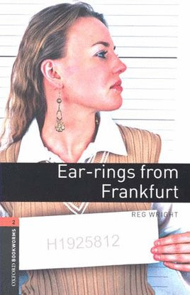 Oxford Bookworms Library: Level 2:: Ear-rings From Frankf...