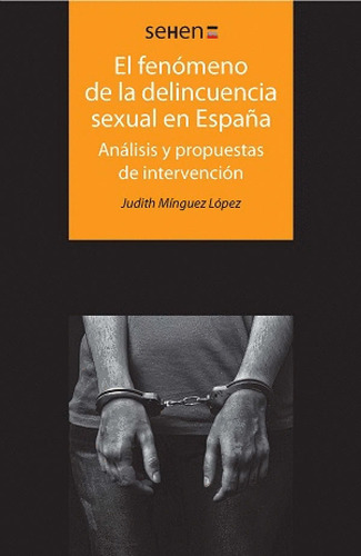 El Fenómeno De La Delincuencia Sexual En España ( Libro N