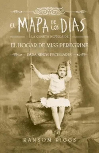 Libro El Mapa De Los Días 04 El Hogar De Miss Peregrine Par