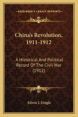 Libro China's Revolution, 1911-1912: A Historical And Pol...