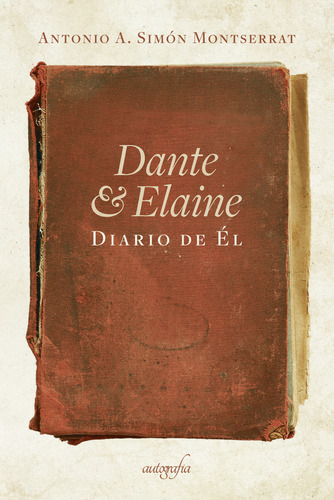 Dante &amp; Elaine - Diario De &#201;l (libro Original)