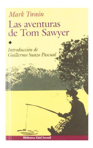 Las Aventuras De Tom Sawyer. Mark Twain
