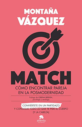 Match: Como Encontrar Pareja En La Posmodernidad -alienta-