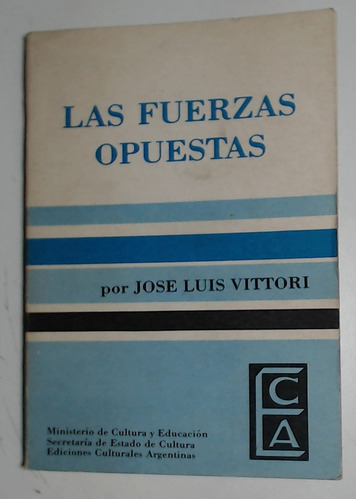 Fuerzas Opuestas, Las - Vittori, Jose Luis