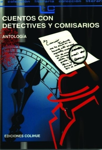 Cuentos Con Detectives Y Comisarios - Antologia, De Antología. Editorial Colihue, Tapa Blanda En Español