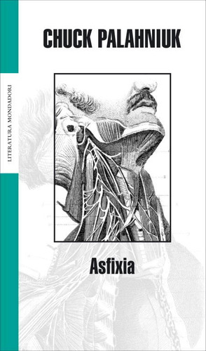 Asfixia, De Palahniuk, Chuck. Editorial Literatura Random House En Español