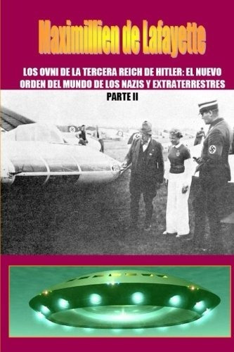 Libro : Los Ovni De La Tercera Reich De Hitler, El Nuevo...