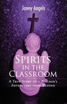 Libro Spirits In The Classroom - A True Story Of A Teache...