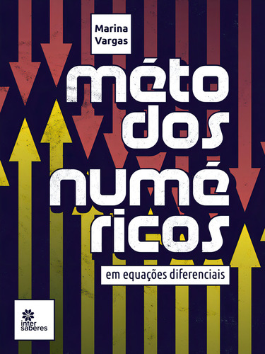 Métodos numéricos en ecuaciones diferenciales, de Marina Vargas. Editorial Intersaberes, tapa blanda en portugués