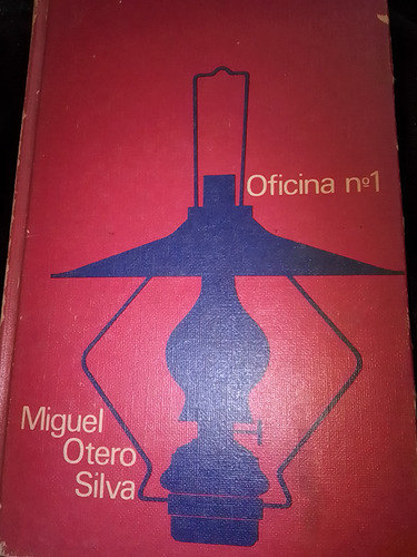 Oficina N° 1 Por Miguel Otero Silva 