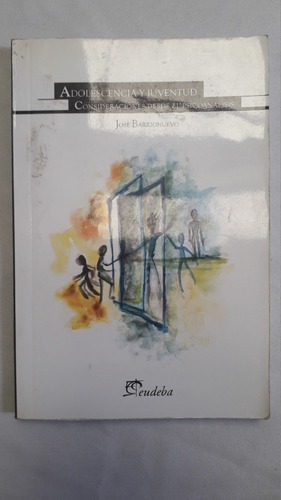 Libro * Psicologia : Adolescencia Y Juv * Berrionuevo Eudeba (Usado)