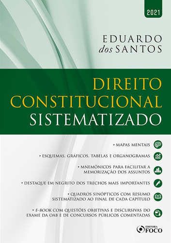 DIREITO CONSTITUCIONAL SISTEMATIZADO - 1ª ED - 2021, de Santos, Eduardo dos. Editora Foco Jurídico Ltda, capa mole em português, 2021