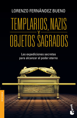 Templarios, Nazis Y Objetos Sagrados - L. Fernández Bueno