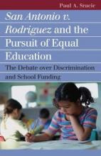 Libro San Antonio V. Rodriguez And The Pursuit Of Equal E...