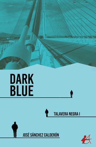 Dark Blue, De José Sánchez Calderón