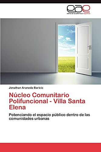 Núcleo Comunitario Polifuncional - Villa Santa Elena: Potenc