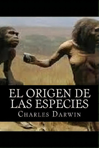 El Origen De Las Especies, De Charles Darwin. Editorial Createspace Independent Publishing Platform, Tapa Blanda En Español