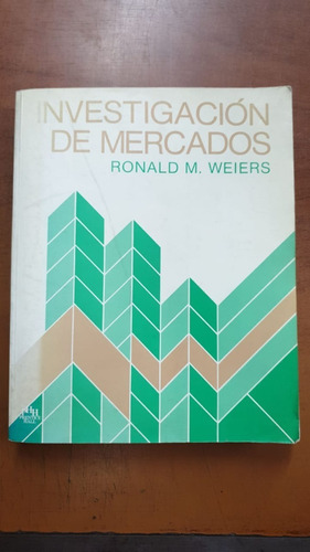 Investigacion De Mercados-ronald M. Weiers-libreria Merlin