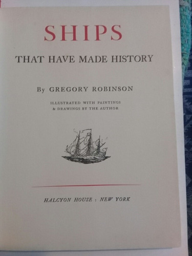 Ships That Have Made History - Gregory Robinson