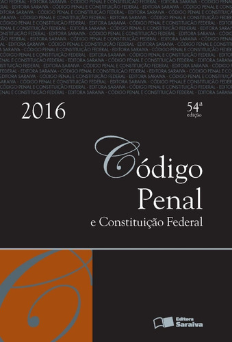 Codigo Penal E Constituicao Federal - 54 Ed 