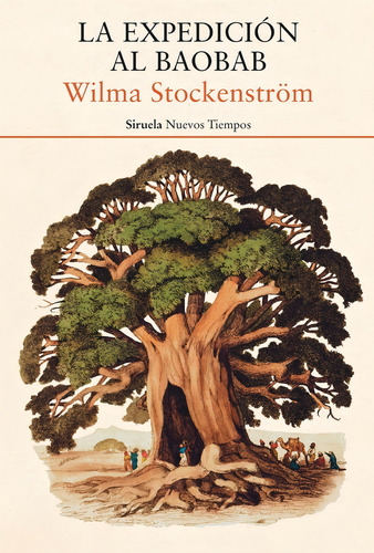 La Expedicion Al Baobab. Wilma Stockenstrom. Siruela