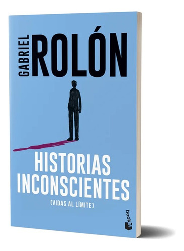 ** Historias Inconscientes ** Gabriel Rolon Bolsillo