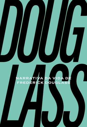 Narrativa Da Vida De Frederick Douglass: Um Escravizado Americano, De Frederick Douglass. Editora Panda Books, Capa Dura, Edição 1 Em Português, 2023