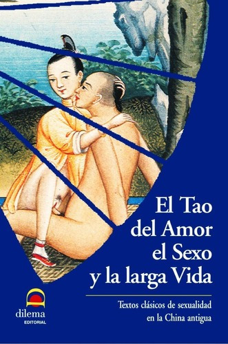 El Tao Del Amor El Sexo Y La Larga Vida - Libro  