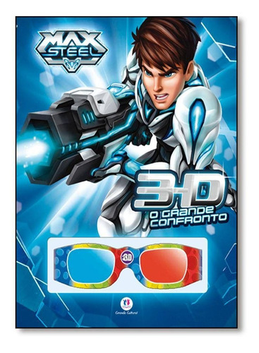 Livro Max Steel O Grande Confronto 3d
