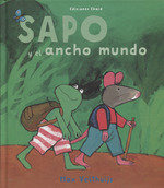 Libro Sapo Y El Ancho Mundo - Velthuijs Max