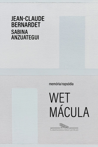 Libro Wet Macula Memoria Rapsodia De Bernardet Jean-c E Anzu