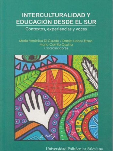 Interculturalidad Y Educación Desde El Sur. Contextos, Experiencias Y Voces, De Vários Autores. Editorial Ecuador-silu, Tapa Blanda, Edición 2016 En Español