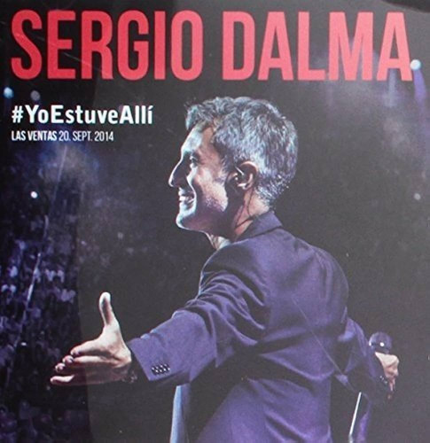 Sergio Dalma Yo Estuve Alli 2 Cd Dvd Nuevo Sellado