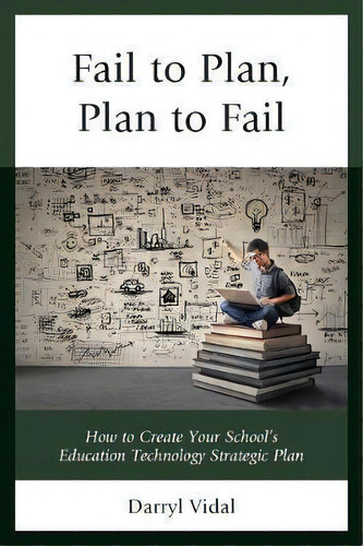 Fail To Plan, Plan To Fail, De Darryl Vidal. Editorial Rowman Littlefield, Tapa Dura En Inglés