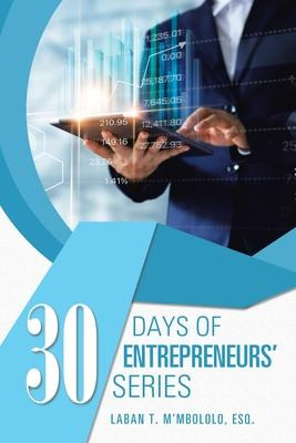 Libro 30 Days Of Entrepreneurs' Series - Laban T M'mbolol...