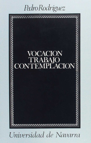 Vocacion Trabajo, Contemplaci - Pedro Rodríguez