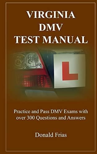 Virginia Dmv Test Manual: Practica Y Aprueba Examenes Dmv C