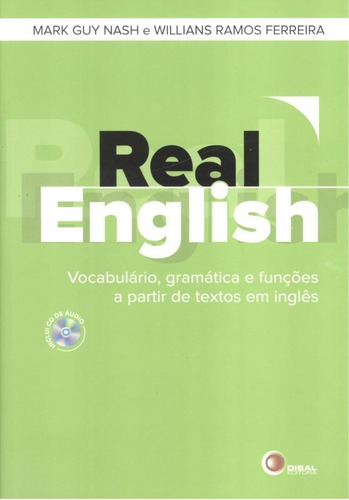 Real English: Vocabulário, gramática e funções a partir de textos em inglês, de Nash, Mark Guy. Bantim Canato E Guazzelli Editora Ltda, capa mole em inglés/português, 2010