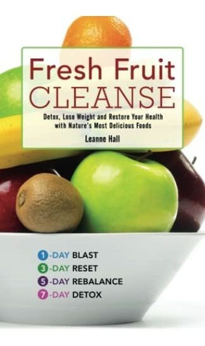 Book : Fresh Fruit Cleanse Detox, Lose Weight And Restore..