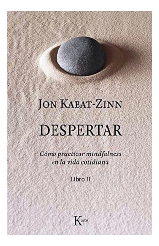 Despertar - Jon Kabat Zinn - Kairos