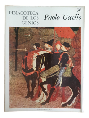 Paolo Uccello - Pinacoteca De Los Genios Ed Codex 