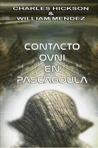 Libro: Contacto Ovni Pascagoula (spanish Edition)