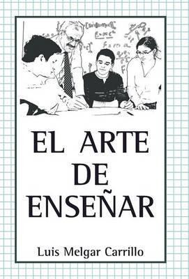 Libro El Arte De Enseã¿â¯ã¿â¿ã¿â½ar - Luis Melgar Carrillo