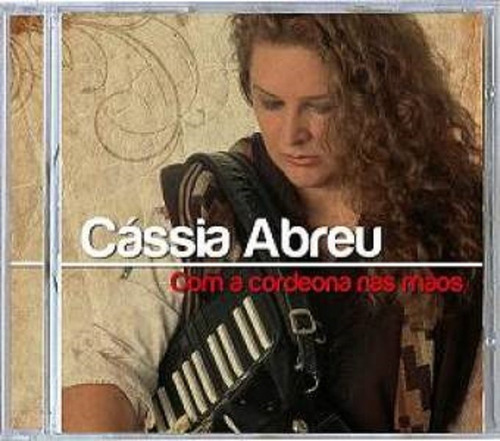 Cd Cássia Abreu Com A Cordeona Nas Mãos