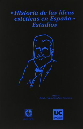 Libro Historia De Las Ideas Esteticas En España  De Bolado G