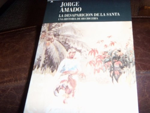 La Desaparicion De La Santa - Jorge Amado